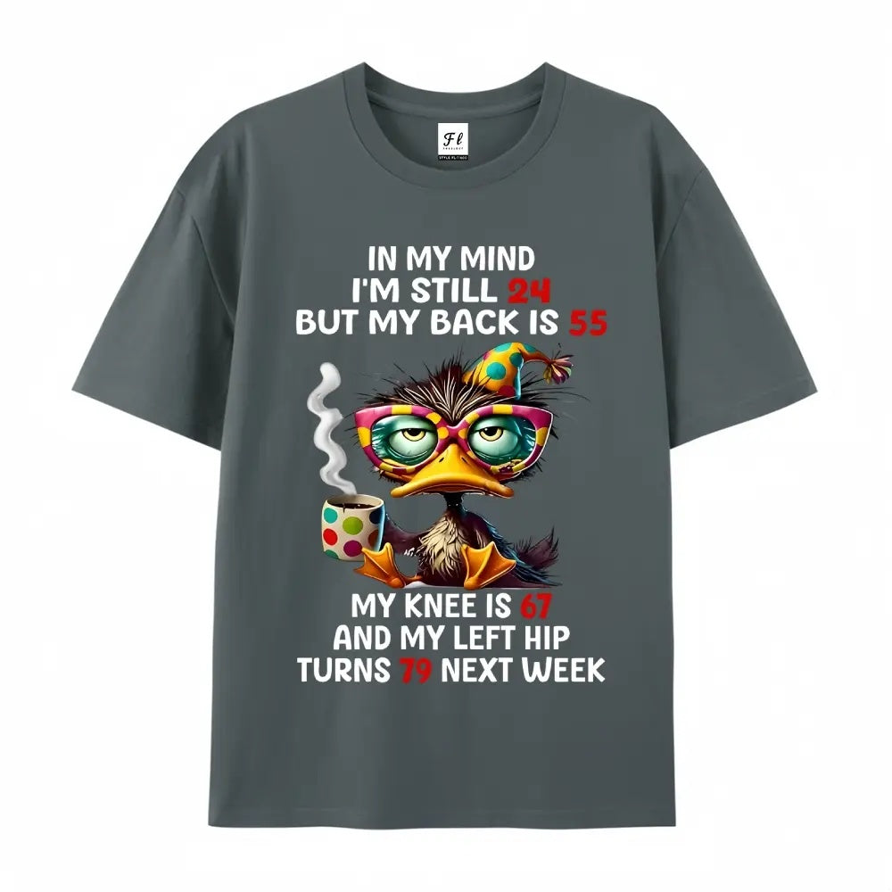 The Aging Reality Check: "In My Mind I'm Still 24" Funny Duck Graphic Tee
