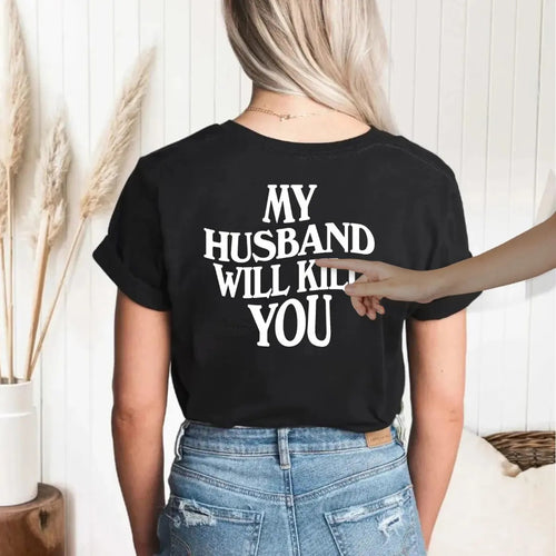 "Sassy Protective Wife" Funny Statement Relationship Graphic Tee