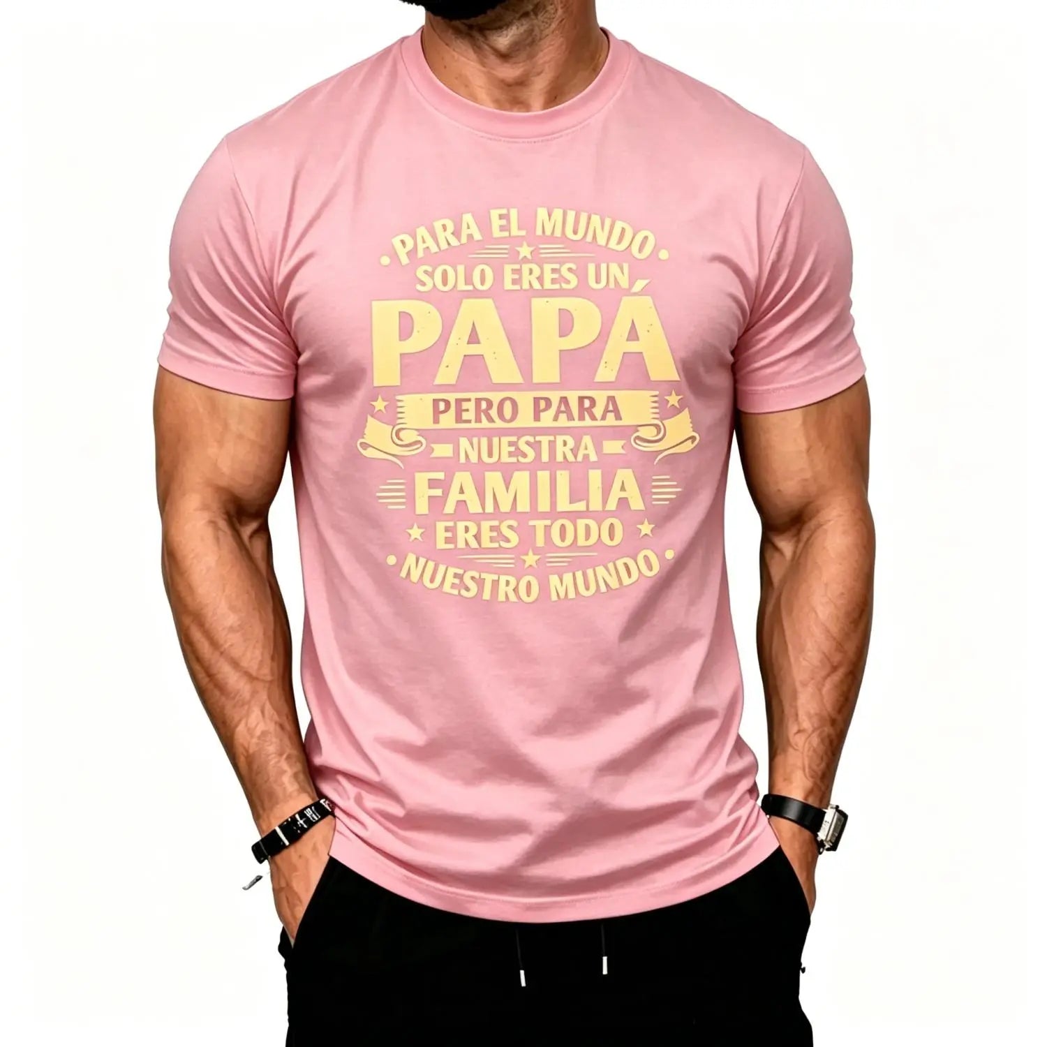 To Our Family You Are Everything Father's Day Dad T-Shirt