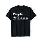 The 1-Star Review: "People - Absolute Nightmare" Sarcastic Graphic Tee