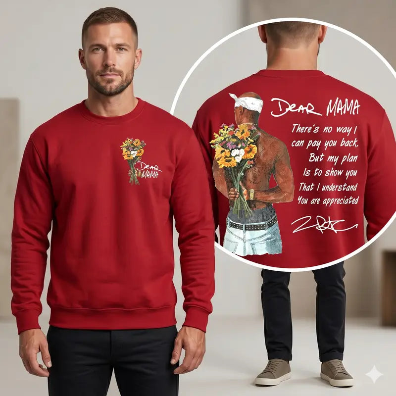 A Tribute to Love: Tupac "Dear Mama" Lyric Streetwear Sweatshirt
