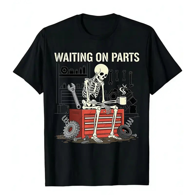 Waiting On Parts Funny Skeleton Mechanic Graphic T-Shirt for Auto Lovers