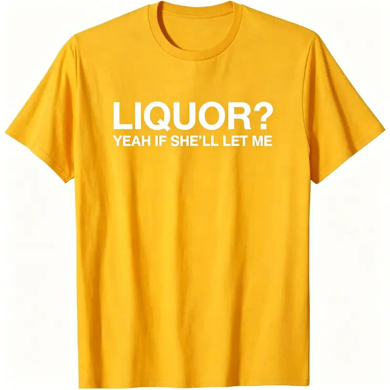 Funny Liquor Quote Graphic Tee for Adult Humor Casual Party Outfits