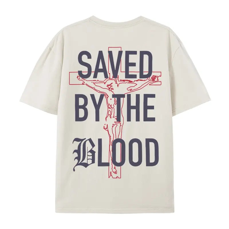 Saved By The Blood Christian Graphic Tee for Faith Streetwear and Everyday Wear