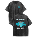 Doing My Baja Best Washed Graphic T-Shirt for Casual Streetwear