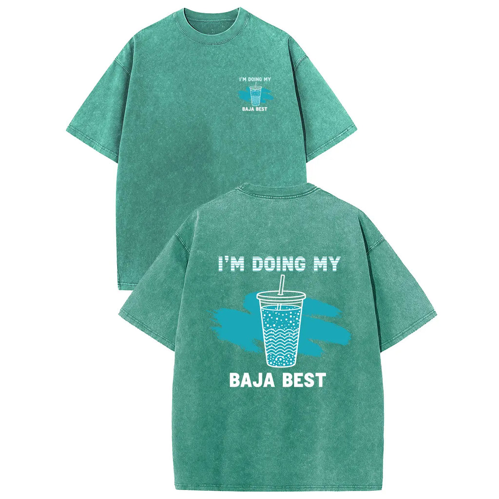 Doing My Baja Best Washed Graphic T-Shirt for Casual Streetwear