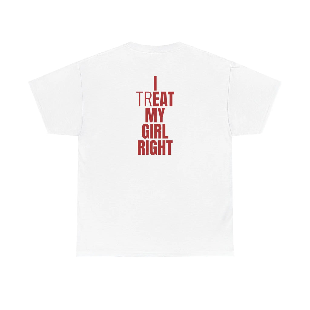 MadFits White I Treat My Girl Right Tee Back View Typography Detail