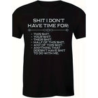 Authentic Sarcasm: "Shit I Don't Have Time For" Street Style Statement Tee