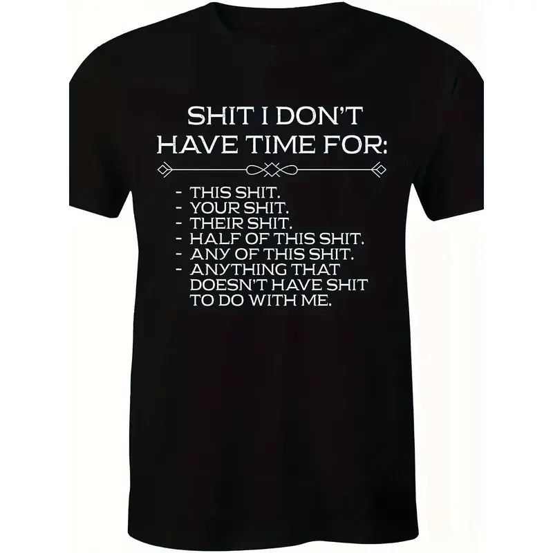 Authentic Sarcasm: "Shit I Don't Have Time For" Street Style Statement Tee