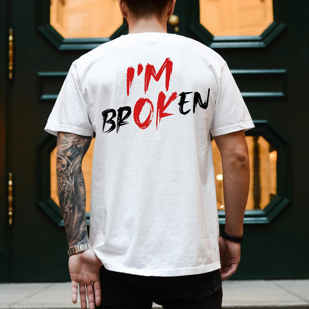 The Hidden Truth: 'I'M BROKEN / I'M OK' Emotional Resilience Graphic Tee