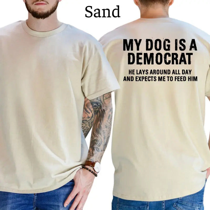 My Dog Is A Democrat Funny Political Dog Dad Graphic T-Shirt
