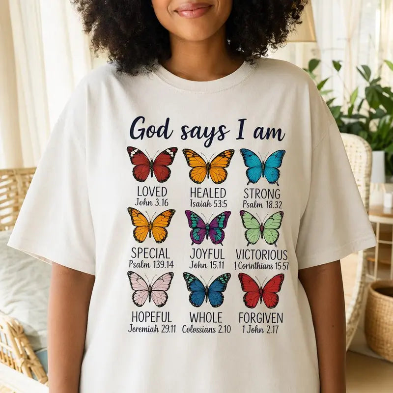 God Says I Am Butterfly Bible Verse Graphic T-Shirt