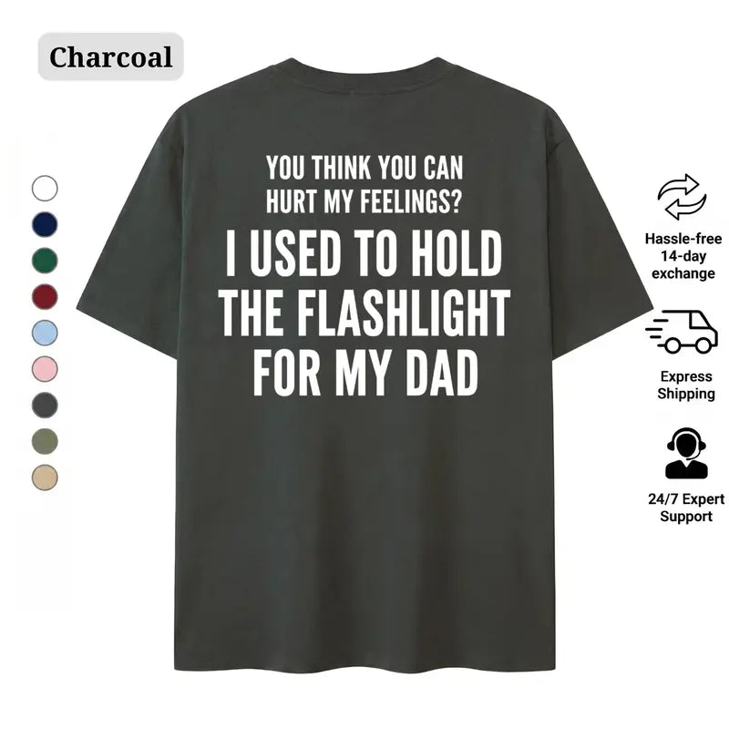 Childhood Resilience: "I Used to Hold the Flashlight for My Dad" Sarcastic Tee
