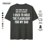 Childhood Resilience: "I Used to Hold the Flashlight for My Dad" Sarcastic Tee