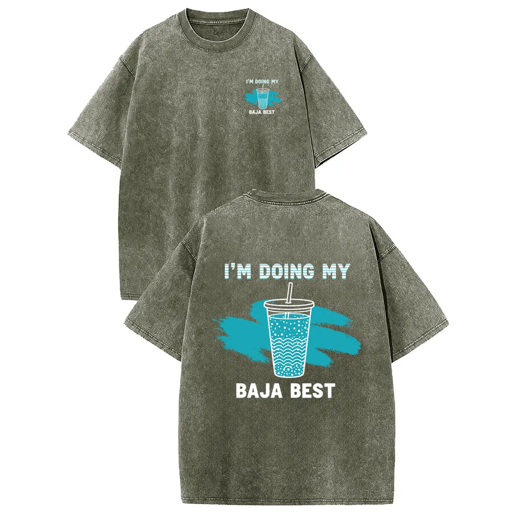 Doing My Baja Best Washed Graphic T-Shirt for Casual Streetwear
