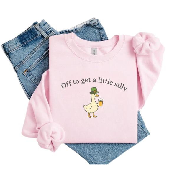 Funny Irish Goose Sweatshirt: "Off To Get A Little Silly" Drinking Apparel