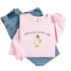 Funny Irish Goose Sweatshirt: "Off To Get A Little Silly" Drinking Apparel