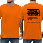 Unapologetic Satire: Funny Conservative "Prison Is Perfect For Liberals" Tee