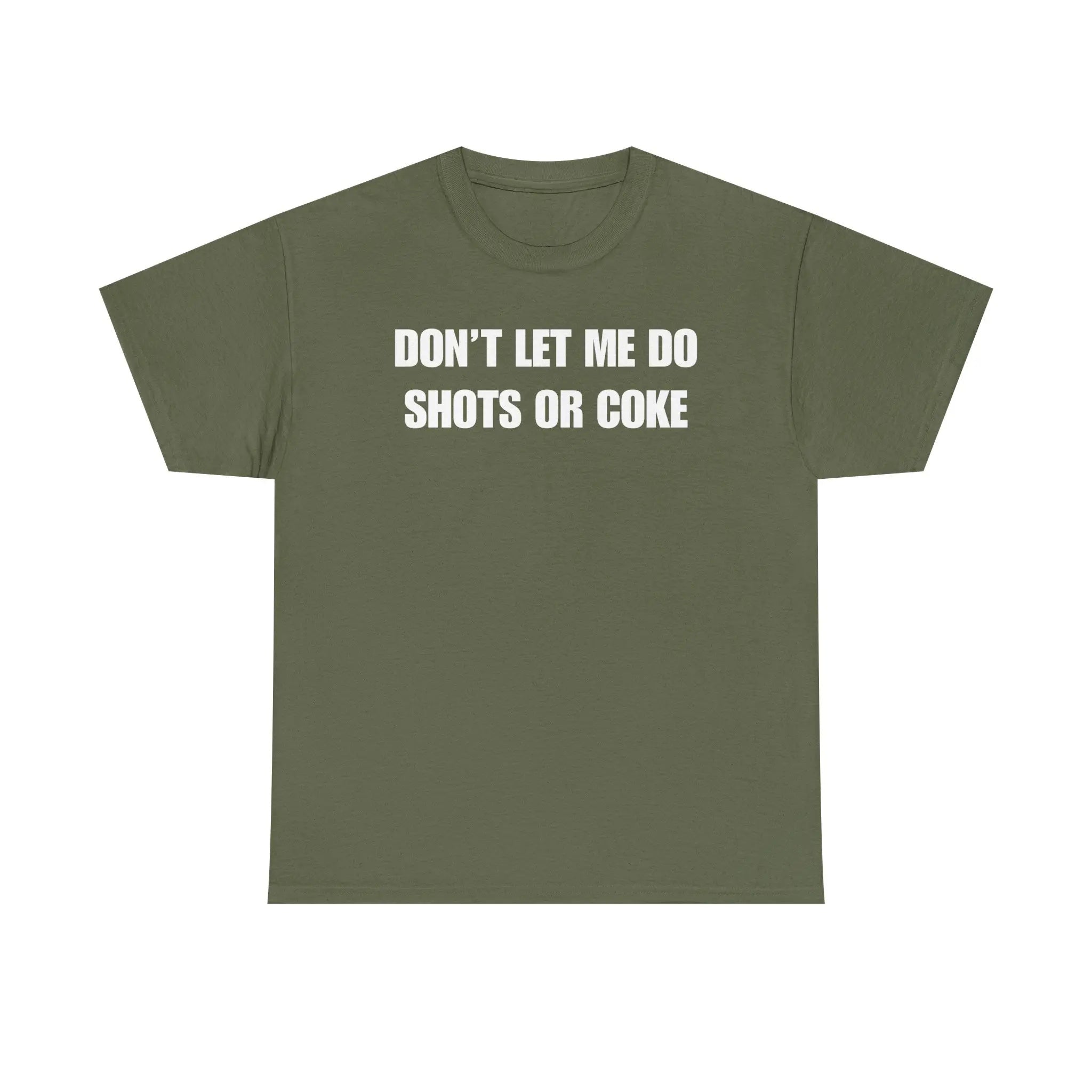 The Ultimate Warning Label: "Don't Let Me Do Shots Or Coke" Funny Party Tee
