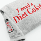 Embroidered "I Need a Diet Coke" Sweatshirt | Sarcastic Caffeine Lover Crewneck