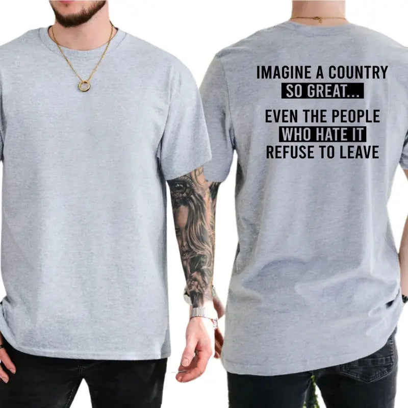 Patriotic Pride: The "Imagine A Country So Great" Bold Statement Tee