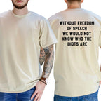 The Sarcastic "Freedom of Speech" Witty Social Commentary Graphic Tee