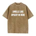 Smells Like Up Sexy In Here Funny Conversation Starter T-Shirt