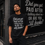 Funny Sarcastic Quote Graphic Tee for Streetwear Outfits and Adult Humor Gifts