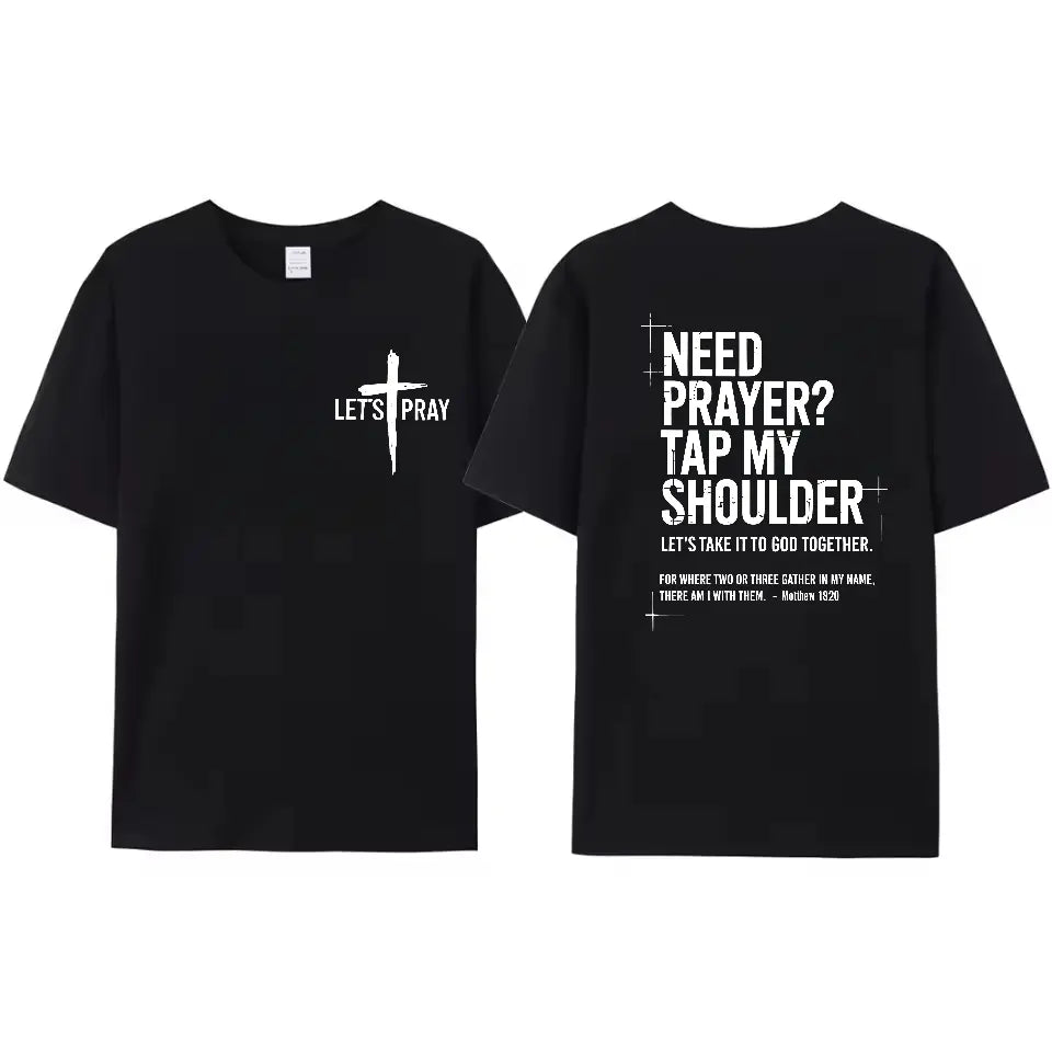 "Need Prayer? Tap My Shoulder" Inspirational Christian Graphic Tee - Matthew 18:20 Bible Verse Streetwear