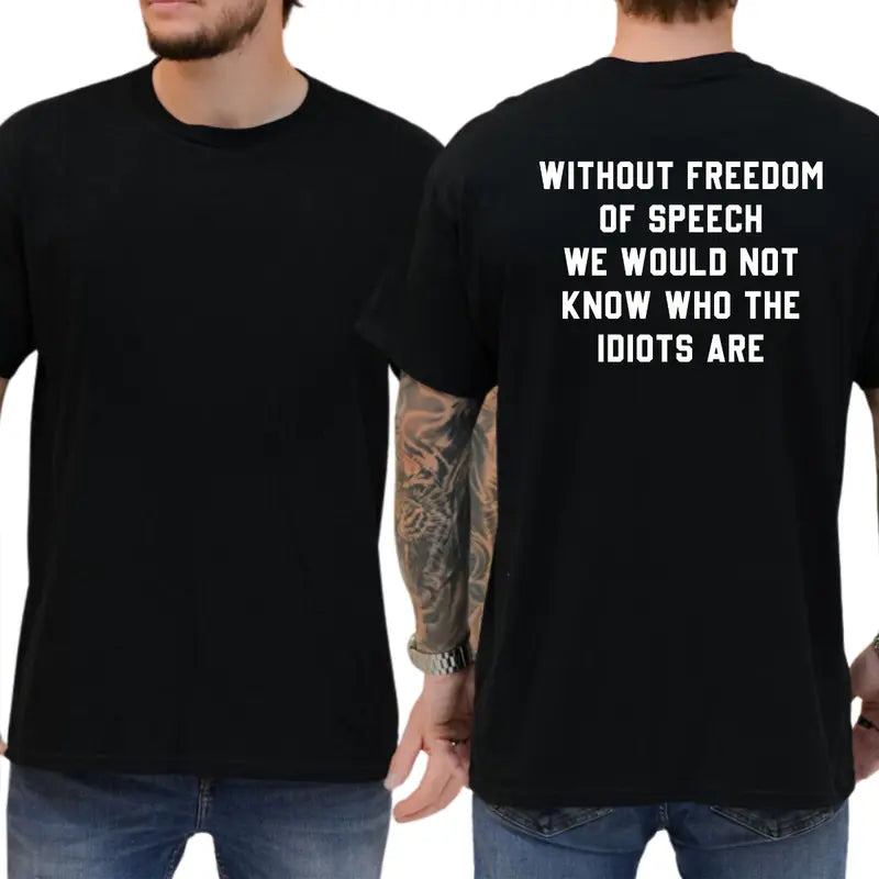 The Sarcastic "Freedom of Speech" Witty Social Commentary Graphic Tee