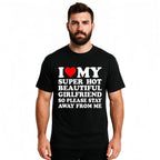 I Love My Sexy And Beautiful Girlfriend t-shirt, a classic casual short-sleeved crew neck t-shirt