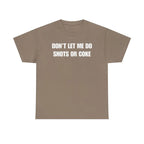 The Party Warning Label: "Shots or Coke" Sarcastic Heavy Cotton Tee