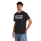 The Ultimate Warning Label: "Don't Let Me Do Shots Or Coke" Funny Party Tee