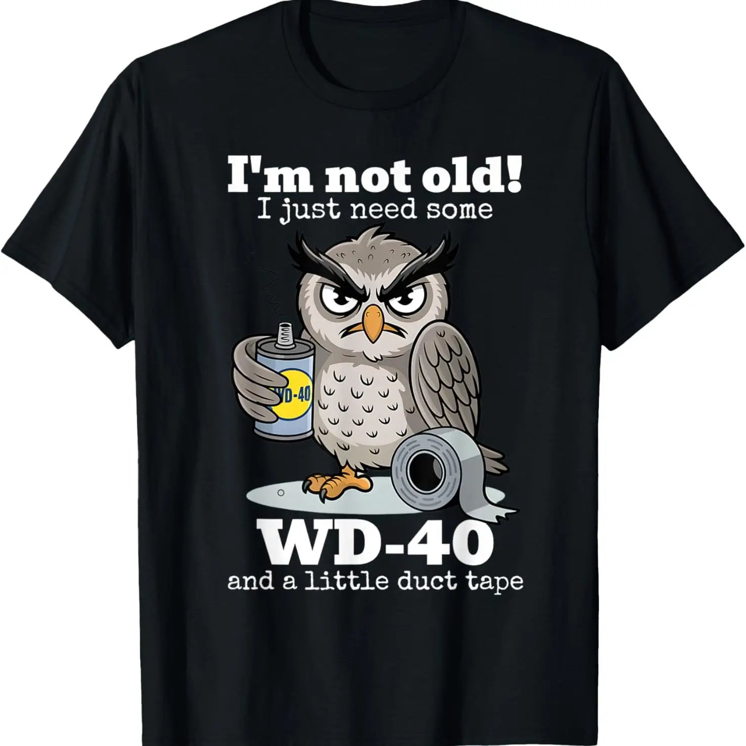 Maintenance Required: The Funny Owl "I'm Not Old" Bold Graphic Tee