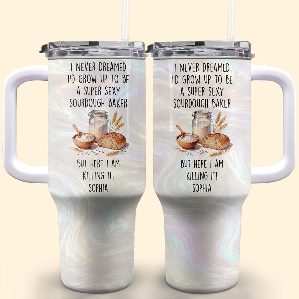Super Sexy Sourdough Baker, 40oz Tumbler With Straw, Gift For Bakers - 6