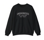 Self-Deprecating Wit: "Undiagnosed But Something Ain't Right" Humor Graphic Tee
