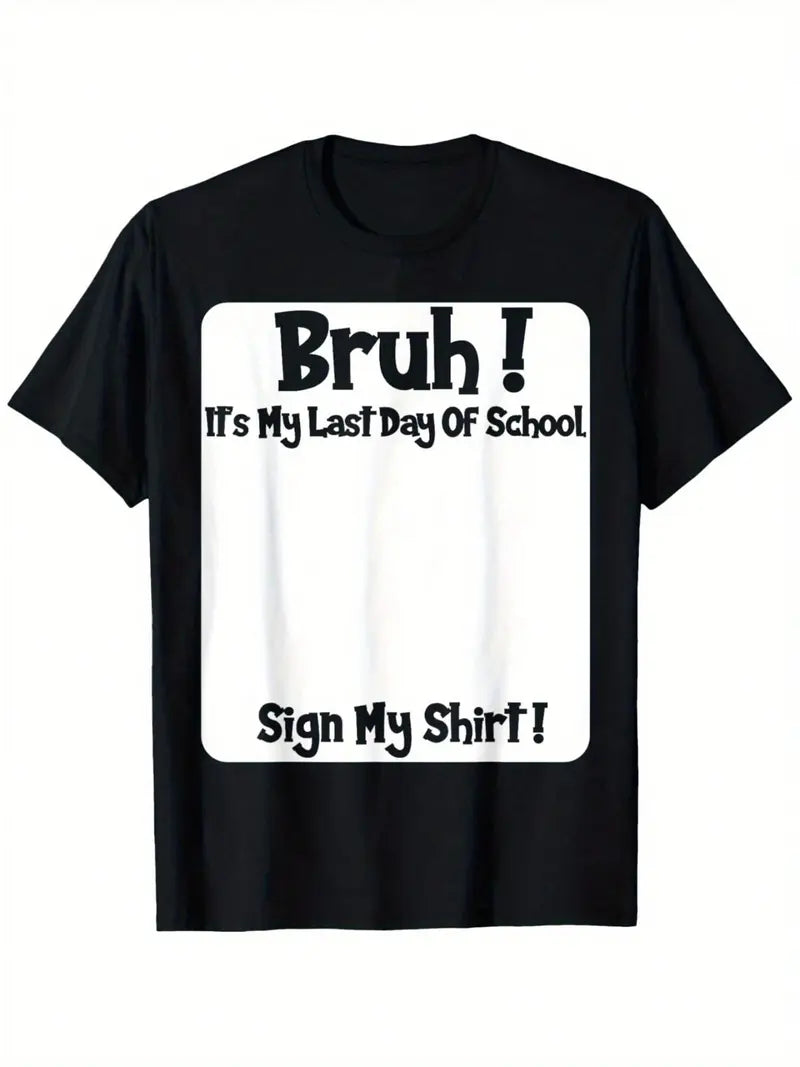 The Wearable Yearbook: "Bruh! Sign My Shirt" Last Day of School Tee