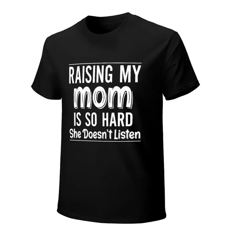 Funny Mom Quote Graphic Tee for Parenting Humor Casual Family Gift
