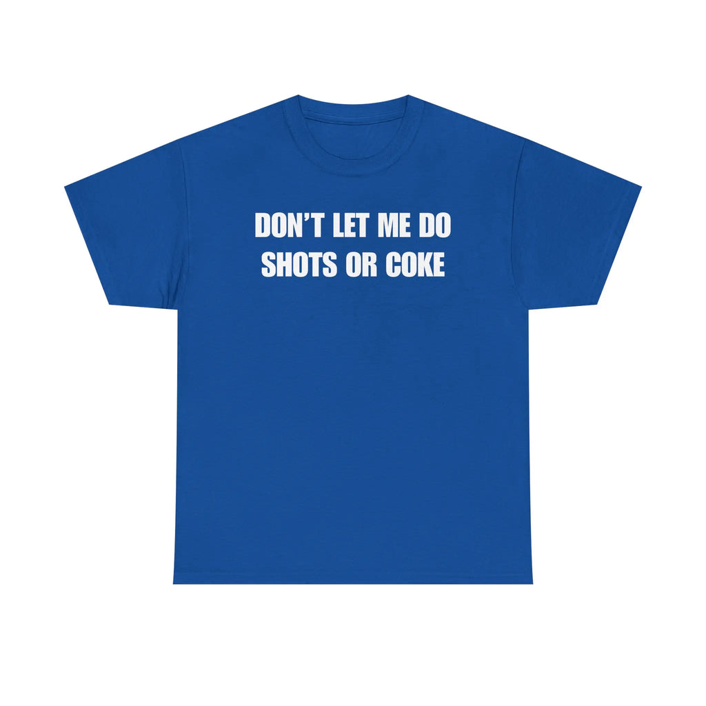 The Party Warning Label: "Shots or Coke" Sarcastic Heavy Cotton Tee