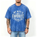 Funny My Wife Is My Favorite Problem Graphic Tee for Husbands