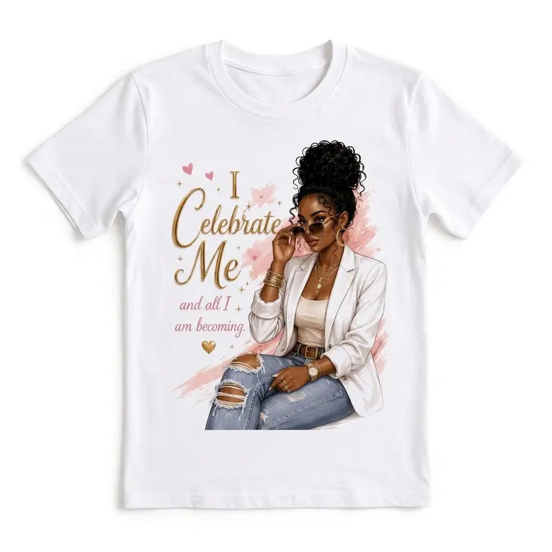 I Celebrate Me Inspirational Graphic Tee for Confidence Women Casual Streetwear