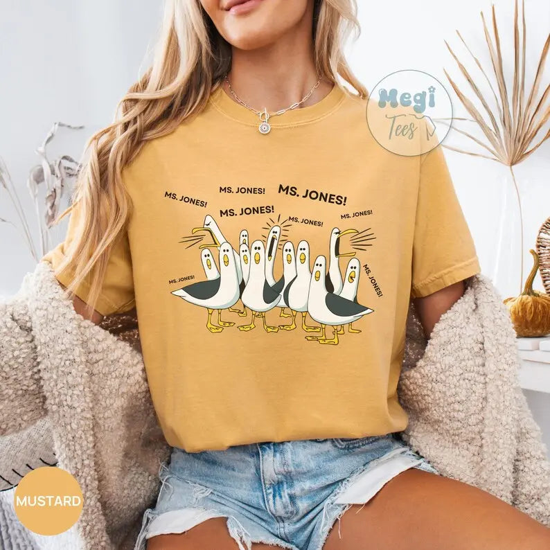 The Teacher Life: "MS. JONES!" Squawking Seagulls Custom Comfort Colors Tee