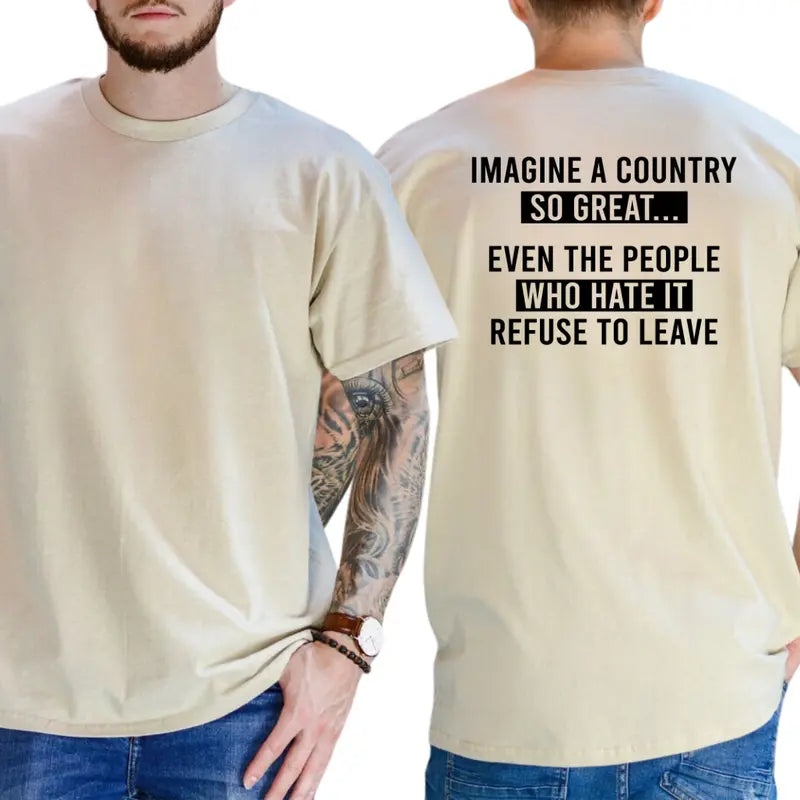 Patriotic Pride: The "Imagine A Country So Great" Bold Statement Tee