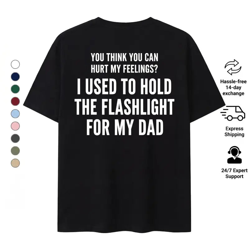 Childhood Resilience: "I Used to Hold the Flashlight for My Dad" Sarcastic Tee