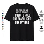 Childhood Resilience: "I Used to Hold the Flashlight for My Dad" Sarcastic Tee