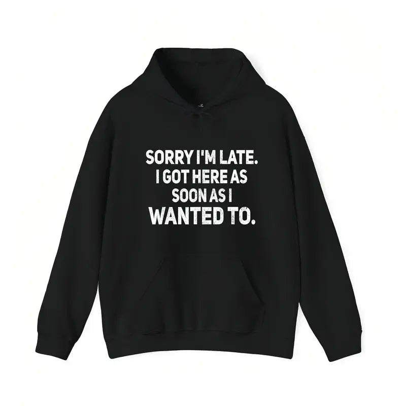 The Main Character Energy: Sarcastic "Sorry I'm Late" Bold Statement Tee