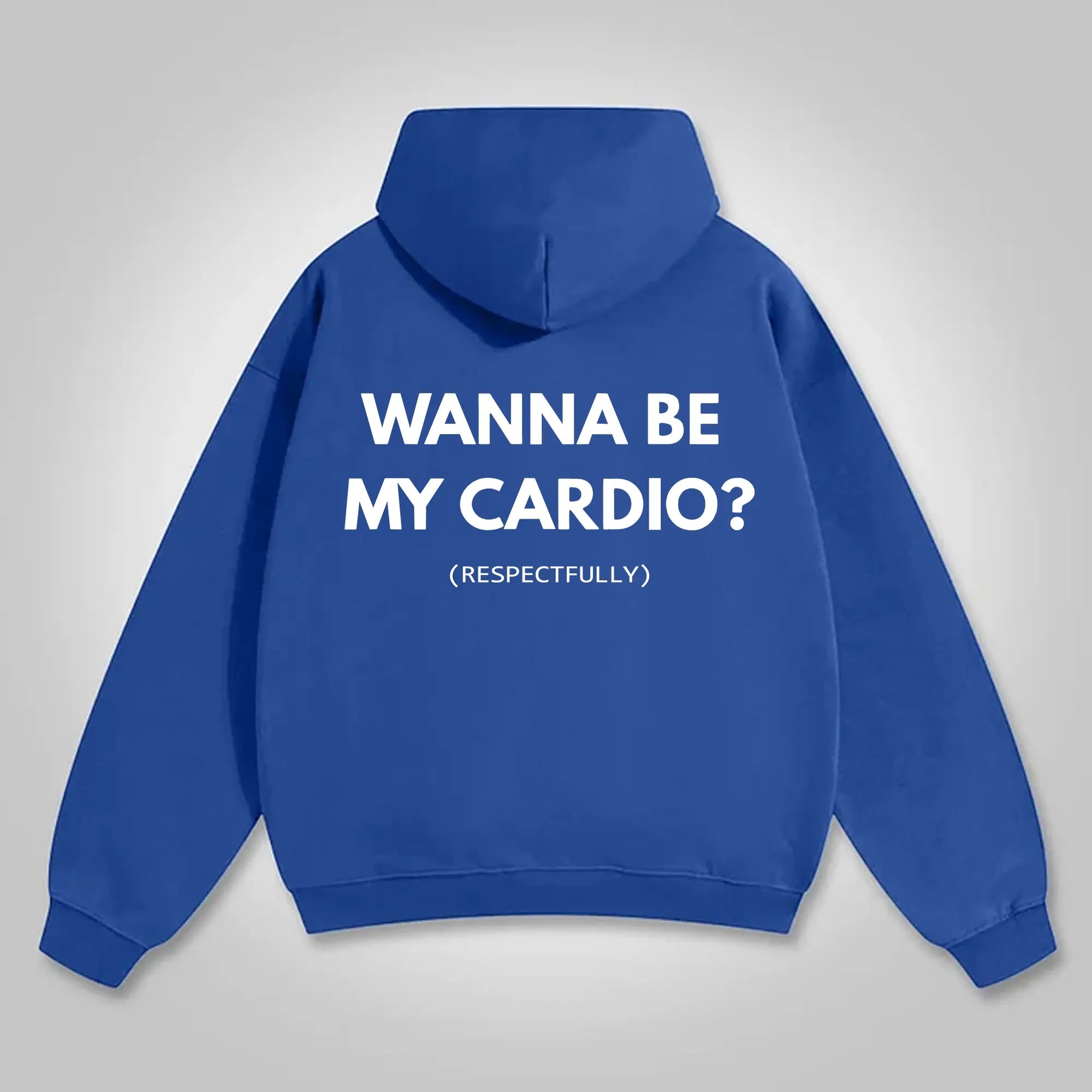 Sassy & Smooth: The "Wanna Be My Cardio? (Respectfully)" Funny Graphic Hoodie