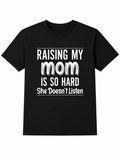 Funny Mom Quote Graphic Tee for Parenting Humor Casual Family Gift