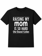 Funny Mom Quote Graphic Tee for Parenting Humor Casual Family Gift
