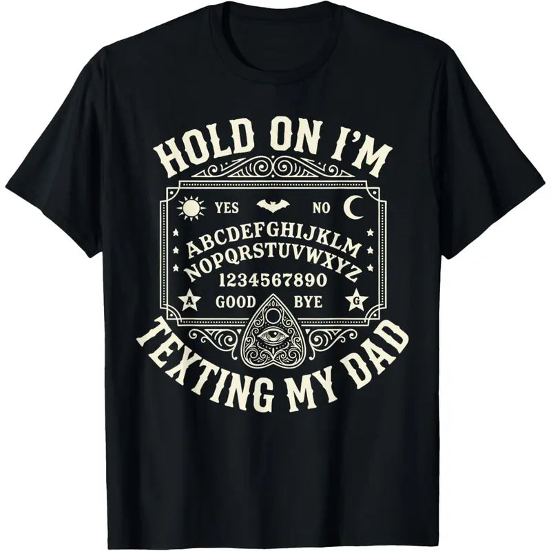 Funny Ouija Board Dad Humor Graphic Tee for Father's Day Casual Streetwear
